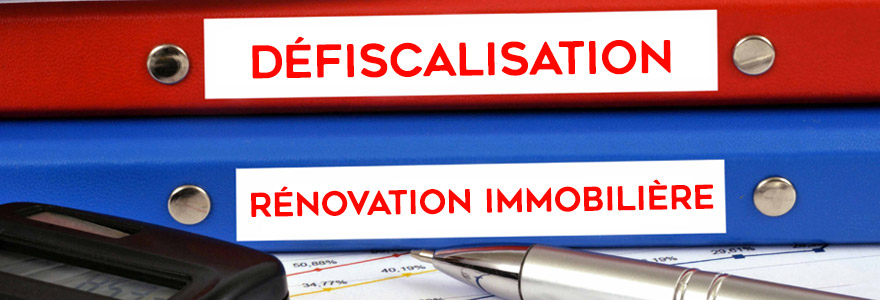 défiscalisation rénovation immobilière